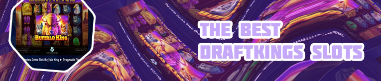 Best draft king slots