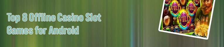 Best free offline slot games for android