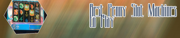 Best way to play penny slots