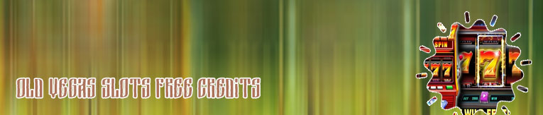 Free coins old vegas slots